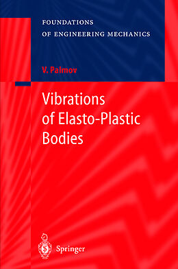 Fester Einband Vibrations of Elasto-Plastic Bodies von Vladimir Palmov