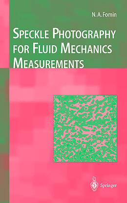 Livre Relié Speckle Photography for Fluid Mechanics Measurements de Nikita A. Fomin