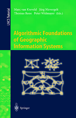 Kartonierter Einband Algorithmic Foundations of Geographic Information Systems von 