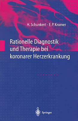 Kartonierter Einband Rationelle Diagnostik und Therapie bei koronarer Herzerkrankung von Heribert Schunkert, Eckhard P. Kromer