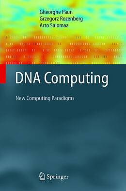 Livre Relié DNA Computing de Gheorghe Paun, Arto Salomaa, Grzegorz Rozenberg