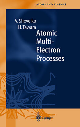 Livre Relié Atomic Multielectron Processes de Hiro Tawara, Viatcheslav Shevelko