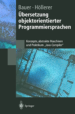 Kartonierter Einband Übersetzung objektorientierter Programmiersprachen von Bernhard Bauer, Riitta Höllerer