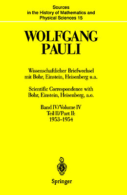 Fester Einband Wissenschaftlicher Briefwechsel mit Bohr, Einstein, Heisenberg u.a. / Scientific Correspondence with Bohr, Einstein, Heisenberg a.o. von Wolfgang Pauli
