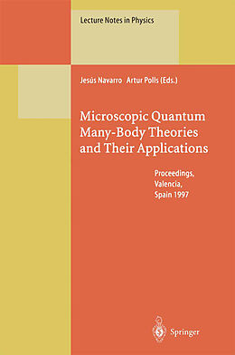 Fester Einband Microscopic Quantum Many-Body Theories and Their Applications von 