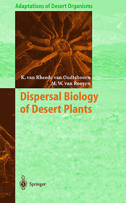 Fester Einband Dispersal Biology of Desert Plants von Margaretha W. Van Rooyen, Karen Van Rheede Van Oudtshoorn
