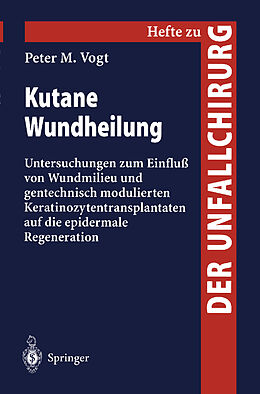 Kartonierter Einband Kutane Wundheilung von P.M. Vogt