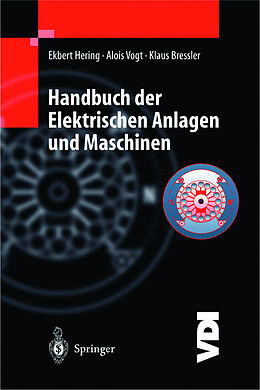 Fester Einband Handbuch der elektrischen Anlagen und Maschinen von Ekbert Hering, Alois Vogt, Klaus Bressler