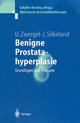 Kartonierter Einband Benigne Prostatahyperplasie von Ulrike Zwergel, Jürgen Sökeland