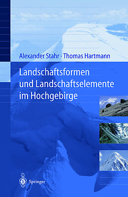Kartonierter Einband Landschaftsformen und Landschaftselemente im Hochgebirge von Alexander Stahr, Thomas Hartmann
