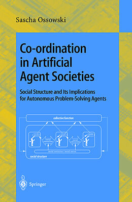 Kartonierter Einband Co-ordination in Artificial Agent Societies von Sascha Ossowski