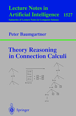Kartonierter Einband Theory Reasoning in Connection Calculi von Peter Baumgartner