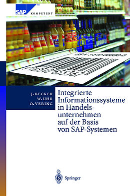 Fester Einband Integrierte Informationssysteme in Handelsunternehmen auf der Basis von SAP-Systemen von Jörg Becker, Wolfgang Uhr, Oliver Vering