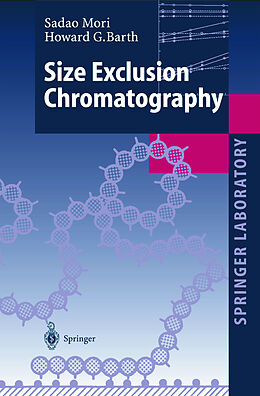 Livre Relié Size Exclusion Chromatography de Howard G. Barth, Sadao Mori