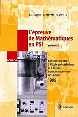 Kartonierter Einband (Kt) L'épreuve de Mathématiques en PSI, Volume 2 von Jean-Francois Clouet, Bruno Despres, Olivier Lafitte