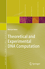 Livre Relié Theoretical and Experimental DNA Computation de Martyn Amos