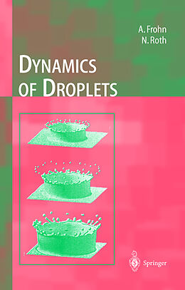 Livre Relié Dynamics of Droplets de Norbert Roth, Arnold Frohn