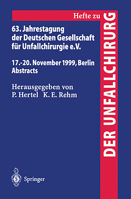Kartonierter Einband 63. Jahrestagung der Deutschen Gesellschaft für Unfallchirurgie von 