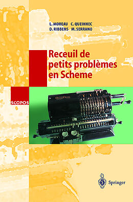 Couverture cartonnée Recueil de petits problèmes en Scheme de L. Moreau, M. Serrano, D. Ribbens