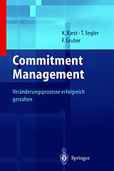 Fester Einband Unternehmensstrategien erfolgreich umsetzen durch Commitment Management von Klaus Karst, Tilmann Segler, Karl F. Gruber