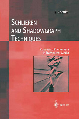 Livre Relié Schlieren and Shadowgraph Techniques de G. S. Settles