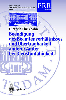 Kartonierter Einband Beendigung des Beamtenverhältnisses und Übertragbarkeit anderer Ämter bei Dienstunfähigkeit von Dietrich Plöckhahn