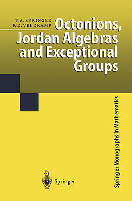 Fester Einband Octonions, Jordan Algebras and Exceptional Groups von Tonny A. Springer, Ferdinand D. Veldkamp