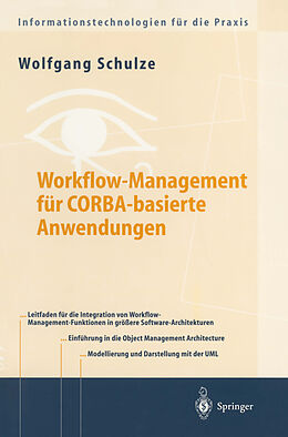 Kartonierter Einband Workflow-Management für COBRA-basierte Anwendungen von Wolfgang Schulze