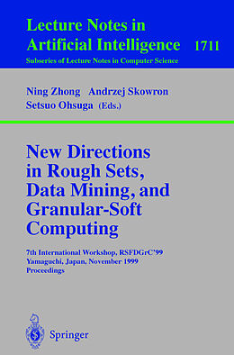 Kartonierter Einband New Directions in Rough Sets, Data Mining, and Granular-Soft Computing von 