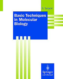 Couverture cartonnée Basic Techniques in Molecular Biology de Stefan Surzycki