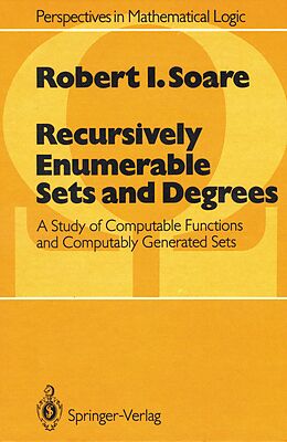 Kartonierter Einband Recursively Enumerable Sets and Degrees von Robert I. Soare