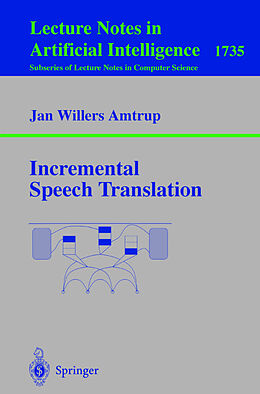 Kartonierter Einband Incremental Speech Translation von Jan W. Amtrup