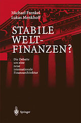 Kartonierter Einband Stabile Weltfinanzen? von Michael Frenkel, Lukas Menkhoff
