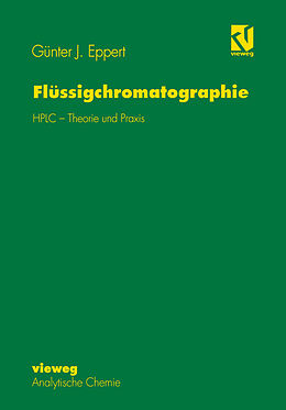 Kartonierter Einband Flüssigchromatographie von Günter J. Eppert