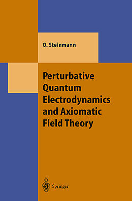 Fester Einband Perturbative Quantum Electrodynamics and Axiomatic Field Theory von Othmar Steinmann