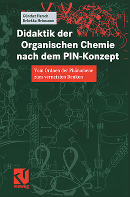 Kartonierter Einband Didaktik der Organischen Chemie nach dem PIN-Konzept von Günther Harsch, Rebekka Heimann