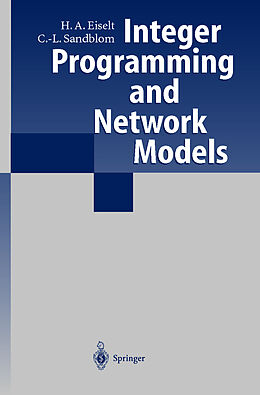 Livre Relié Integer Programming and Network Models de H. A. Eiselt, Carl-Louis Sandblom