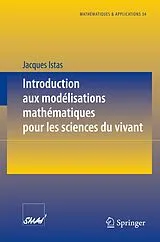 Kartonierter Einband Introduction aux modélisations mathématiques pour les sciences du vivant von Jacques Istas