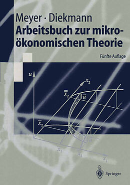 Kartonierter Einband Arbeitsbuch zur mikroökonomischen Theorie von Ulrich Meyer, Jochen Diekmann