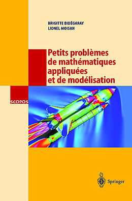 Couverture cartonnée Petits problèmes de mathématiques appliquées et de modélisation de B. Bidegaray, L. Moisan
