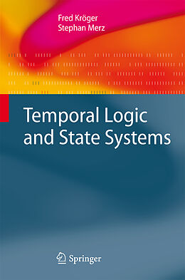 Livre Relié Temporal Logic and State Systems de Stephan Merz, Fred Kröger