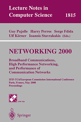 Kartonierter Einband NETWORKING 2000. Broadband Communications, High Performance Networking, and Performance of Communication Networks von 