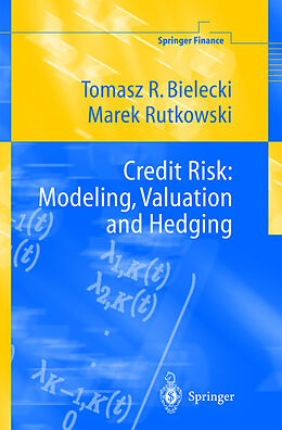 Fester Einband Credit Risk: Modeling, Valuation and Hedging von Tomasz R. Bielecki, Marek Rutkowski