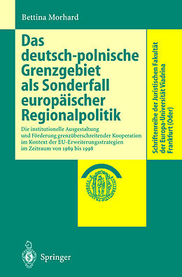 Kartonierter Einband Das deutsch-polnische Grenzgebiet als Sonderfall europäischer Regionalpolitik von Bettina Morhard