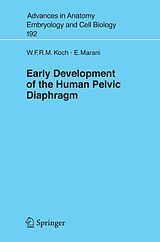 eBook (pdf) Early Development of the Human Pelvic Diaphragm de Wijnand F. R. M. Koch, Enrico Marani