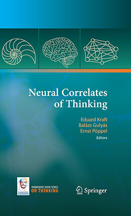 E-Book (pdf) Neural Correlates of Thinking von Ernst Pöppel, Albrecht Müller, Eduard Kraft