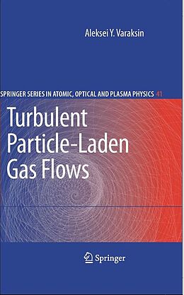 eBook (pdf) Turbulent Particle-Laden Gas Flows de Aleksei Y. Varaksin