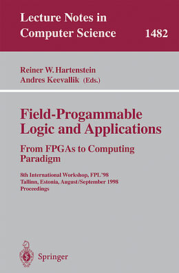 E-Book (pdf) Field-Programmable Logic and Applications. From FPGAs to Computing Paradigm von 