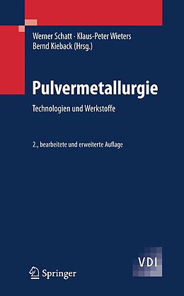 E-Book (pdf) Pulvermetallurgie von Werner Schatt, Klaus-Peter Wieters, Bernd Kieback
