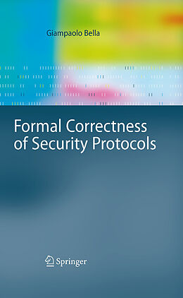 eBook (pdf) Formal Correctness of Security Protocols de Giampaolo Bella